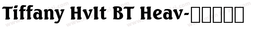 Tiffany HvIt BT Heav字体转换
